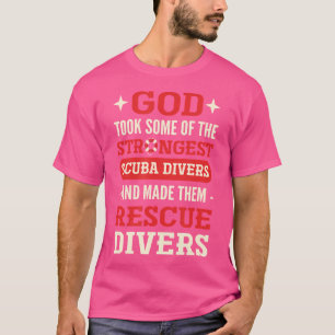 Die stärksten Taucher werden zu Rettungstauchern T-Shirt