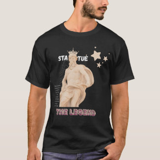 Die Statue, Die Legende T-Shirt