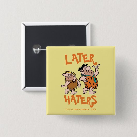 Die Steine | Fred & Barney - Spater Haters Button (Vorne & Hinten)