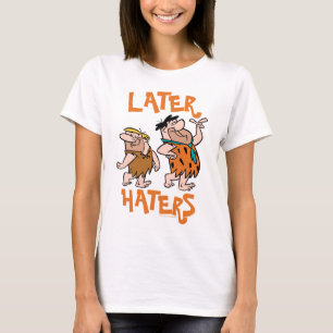 Die Steine Fred & Barney - Spater Haters T-Shirt
