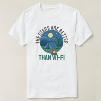 Die Sterne sind besser als WLAN T-Shirt