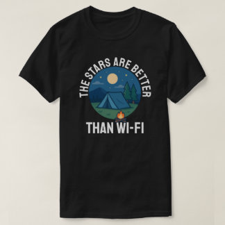Die Sterne sind besser als WLAN T-Shirt