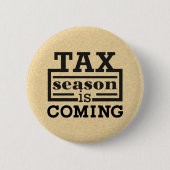 Die Steuersaison kommt Button (Vorderseite)