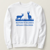 Die Stille der Natur spricht Volumes | Hirschjagd Sweatshirt (Design vorne)