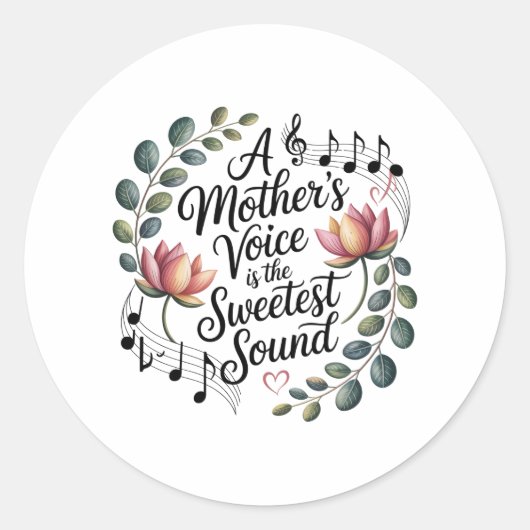 Die Stimme einer Mutter ist der süßeste Klang Runder Aufkleber (Vorderseite)