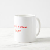 Die Stimmen in meinem HauptsayHEADSHOT! Kaffeetasse (VorderseiteRechts)