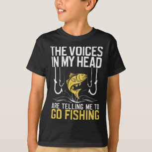 Die Stimmen In Meinem Kopf Sagen Mir, Zum Angeln Z T-Shirt