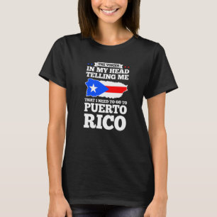 Die Stimmen in meinem Kopf sagen Puerto Rico Puert T-Shirt