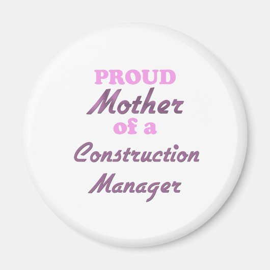Die stolze Mutter eines Bauleiters Magnet (Vorne)