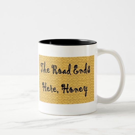 "Die Straße beendet hier Honig-" Tasse (Rechts)