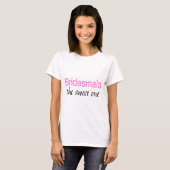 Die Süße (Bridesmaid) T-Shirt (Vorne ganz)