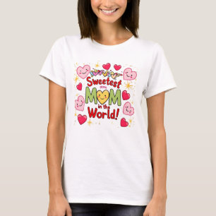 Die süßeste Mama im T - Shirt der Welt