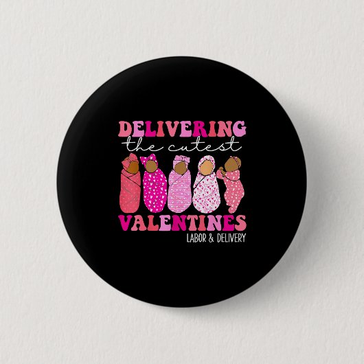 Die süßesten Valentins-Labortage und -Entbindungen Button (Vorderseite)