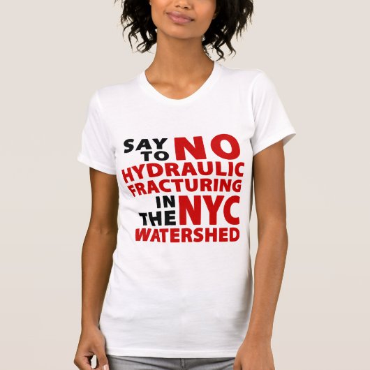 Die T keiner Fracking NYC Wasserscheide-Frauen T-Shirt (Vorderseite)