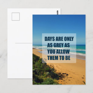 Die Tage sind nur so grau, wie man ihnen erlaubt Postkarte