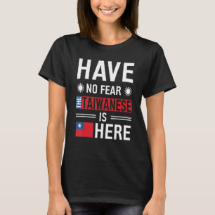 Die Taiwaner sind hier taiwanesische Fahne Taiwan  T-Shirt