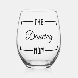 Die tanzenden Mama's Day lustige Muttergeschenke Weinglas Ohne Stiel