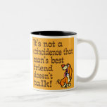 Die Tasse der besten Freunde des Menschen<br><div class="desc">Funny Mug sagt,  es ist kein Zufall,  dass der beste Freund des Menschen nicht spricht.  Ein tolles Geschenk für den Hundefreund in Ihrer Familie.</div>