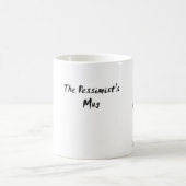 Die Tasse des Pessimisten (Mittel)