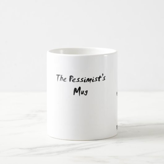 Die Tasse des Pessimisten (Mittel)