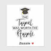 Die Tassel war den schweren Abschluss wert Aufkleber (Blatt)