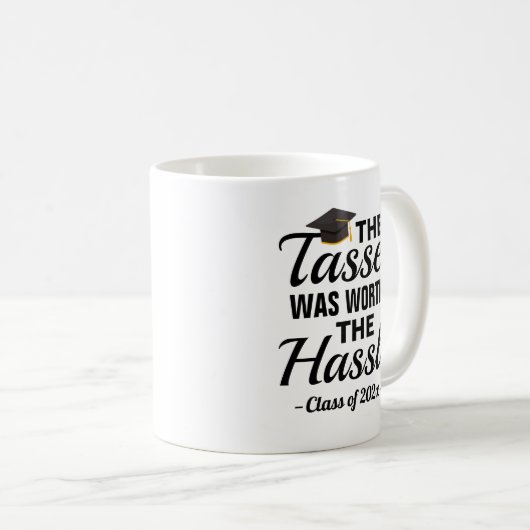 Die Tassel war der Hass-Abschluss wert Kaffeetasse (VorderseiteRechts)