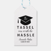 Die Tassel war die Hassle-Graduierungskappe wert Geschenkanhänger (Vorderseite)