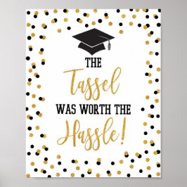 Die Tassel war es wert, dass der Abschluss den Has Poster
