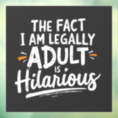 Die Tatsache, dass ich ein Erwachsener bin, ist un Fensteraufkleber (Blatt 3)