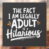 Die Tatsache, dass ich ein Erwachsener bin, ist un Fensteraufkleber (Blatt 2)