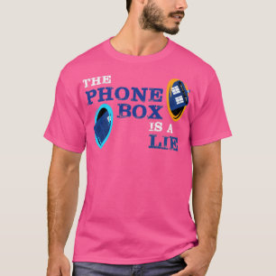 Die Telefonbox ist eine Lüge T-Shirt