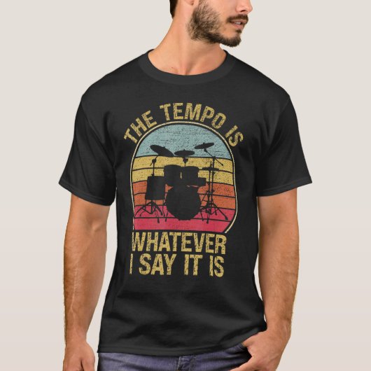 Die Tempos sind alles, was ich sage, es ist dummer T-Shirt (Vorderseite)