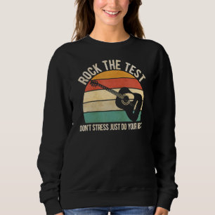 Die Test-Dont-Stress-Testtagsschule abbrechen Sweatshirt