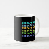 Die Therapie ist Cool Kaffeetasse (VorderseiteRechts)