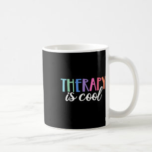 Die Therapie ist Coole Selbstversorgung psychische Kaffeetasse