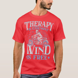Die Therapie ist teuer Wind ist kostenlos lustige T-Shirt