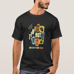 Die Tiki Hütte kommt elegant Verlassen Trashy Retr T-Shirt