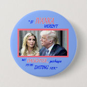 Die Tochter des Trumpfs, Ivanka Button (Vorderseite)