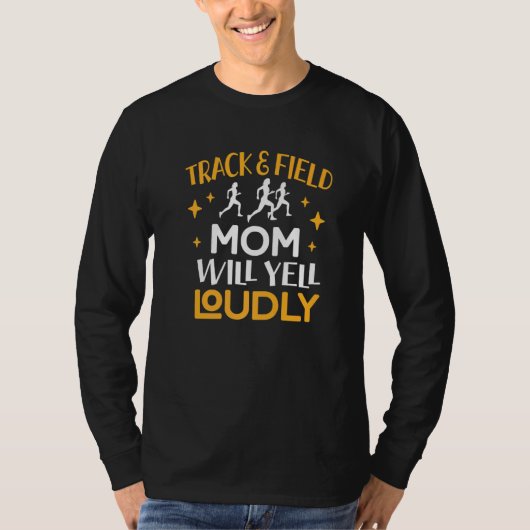 Die Track- und Field-Mama wird lautstark ablaufen T-Shirt (Vorderseite)
