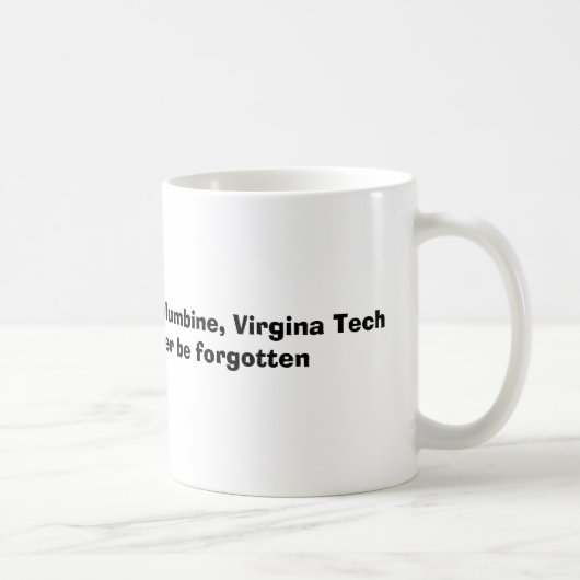 Die Tragödien von 9/11, Columbine, Virgina Kaffeetasse (Rechts)