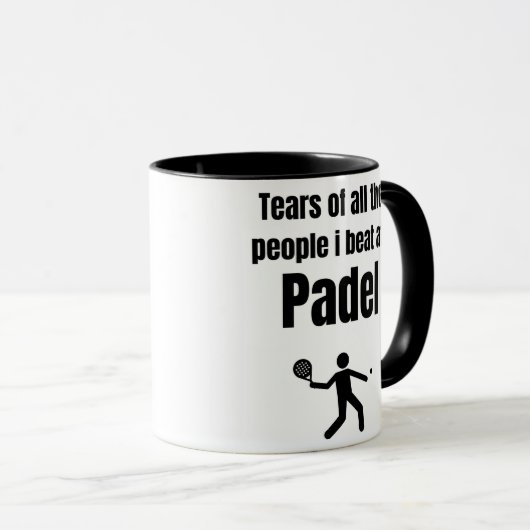 Die Tränen aller Leute, die ich bei Padel schlug Tasse (VorderseiteRechts)