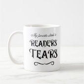 Die Tränen der Leser Funny Mug für Schriftsteller  Kaffeetasse (Links)