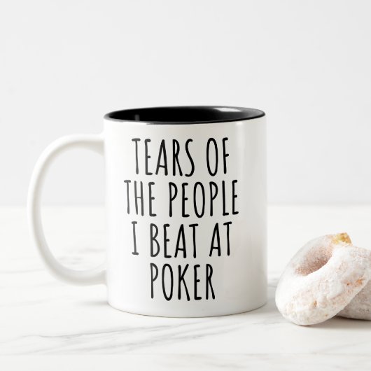 Die Tränen der Leute, die ich am Poker Beat Funny Zweifarbige Tasse (Mit Donut)