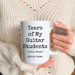 Die Tränen meiner Gitarrenstudenten wärmen immer n Zweifarbige Tasse