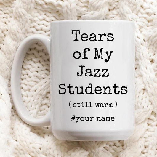 Die Tränen meiner Jazz-Schüler wärmen immer noch l Zweifarbige Tasse