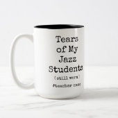 Die Tränen meiner Jazz-Schüler wärmen immer noch l Zweifarbige Tasse (Links)