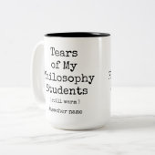 Die Tränen meiner philosophischen Schüler wärmen i Zweifarbige Tasse (Vorderseite Links)