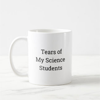 Die Tränen meiner Wissenschaftler Kaffee-Tasse, lu Kaffeetasse