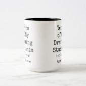 Die Tränen meiner Zeichnend Schüler wärmen noch im Zweifarbige Tasse (Mittel)