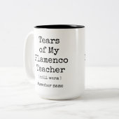 Die Tränen meines Flamenco-Lehrers noch immer wärm Zweifarbige Tasse (Vorderseite Links)